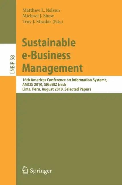Sustainable e-Business Management (English, Matthew L. Nelson | Michael J. Shaw | Troy J. Strader)