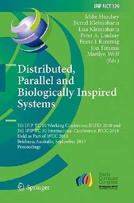 Distributed, Parallel and Biologically Inspired Systems (English, Mike Hinchey | Bernd Kleinjohann | Lisa Kleinjohann)
