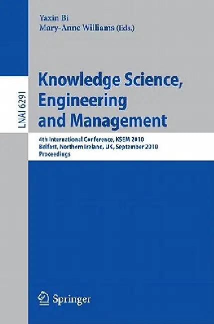 Knowledge Science, Engineering and Management (English, Yaxin Bi | Mary Anne Williams)