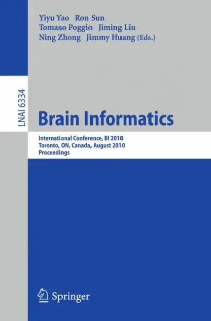Brain Informatics (English, Yiyu Yao | Ron Sun | Tomaso Poggio)