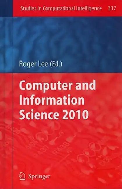 Computer and Information Science 2010 (English, Roger Lee)