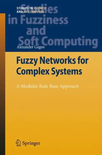 Fuzzy Networks for Complex Systems (English, Alexander Gegov)