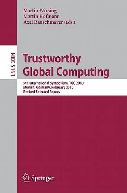Trustworthy Global Computing (English, Martin Wirsing | Martin Hofmann | Axel Rauschmayer)