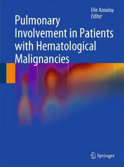 Pulmonary Involvement in Patients with Hematological Malignancies (English, Elie Azoulay)