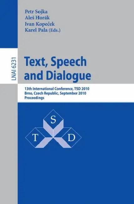 Text, Speech and Dialogue (English, Petr Sojka | Ales Horak | Ivan Kopecek)