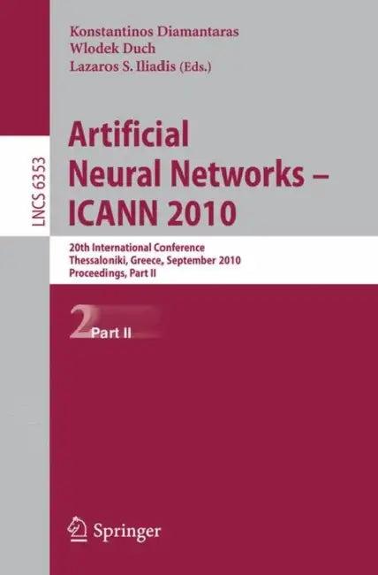Artificial Neural Networks - ICANN 2010 (English, Konstantinos Diamantaras | Wlodek Duch | Lazaros S. Iliadis)