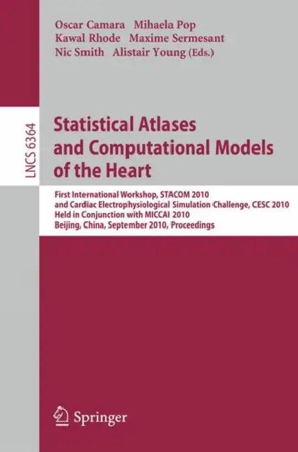 Statistical Atlases and Computational Models of the Heart (English, Oscar Camara | Mihaela Pop | Kawal Rhode)