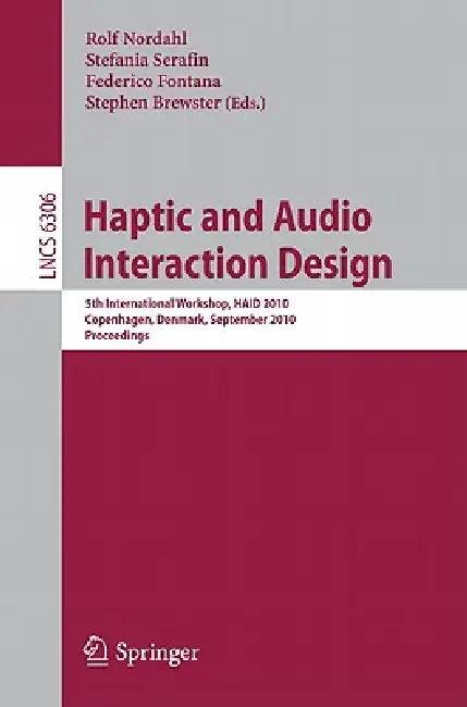 Haptic and Audio Interaction Design (English, Rolf Nordahl | Stefania Serafin | Federico Fontana)