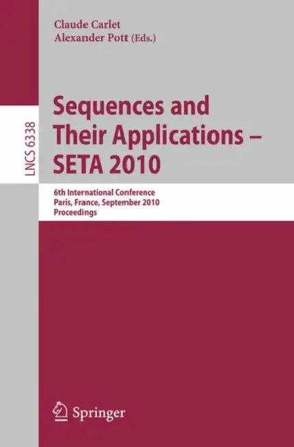 Sequences and Their Applications - Seta 2010 (English, Claude Carlet | Alexander Pott)