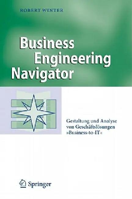 Business Engineering Navigator (English, Robert Winter)