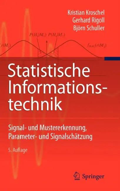 Statistische Informationstechnik (English, Kroschel Kristian | Gerhard Rigoll | Björn W. Schuller)