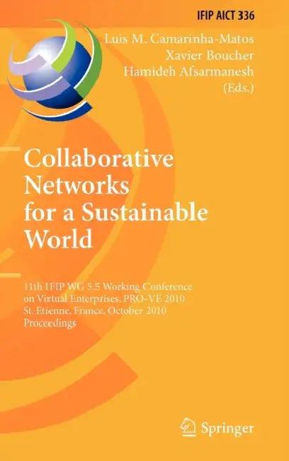 Collaborative Networks for a Sustainable World (English, Luis M. Camarinha-Matos | Xavier Boucher | Hamideh Afsarmanesh)