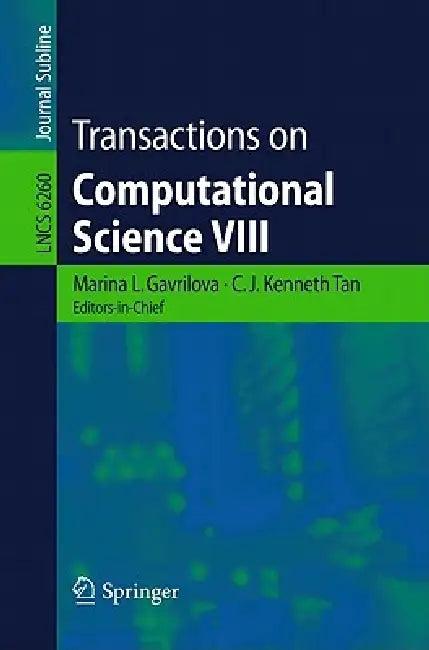 Transactions on Computational Science VIII (English, C. J. Kenneth Tan)