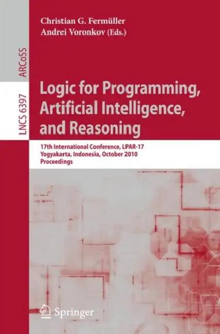 Logic for Programming, Artificial Intelligence, and Reasoning (English, Christian G. Fermüller | Andrei Voronkov)