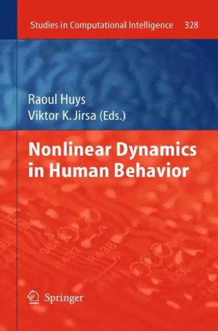 Nonlinear Dynamics in Human Behavior (English, Raoul Huys | Viktor K. Jirsa)