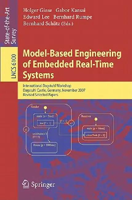 Model-Based Engineering of Embedded Real-Time Systems (English, Holger Giese | Gabor Karsai | Edward A. Lee)