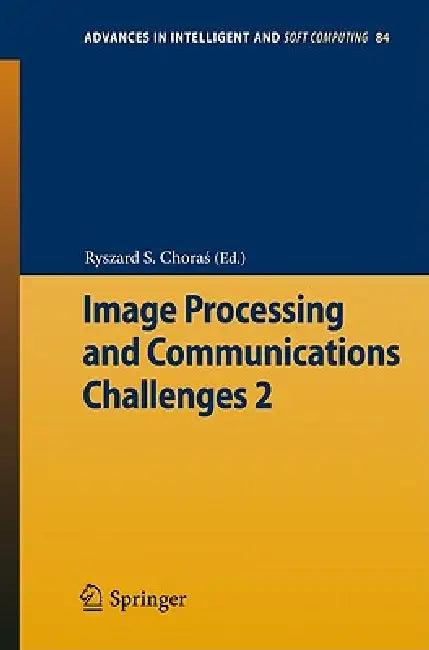 Image Processing & Communications Challenges 2 (English, Ryszard S. Choras)
