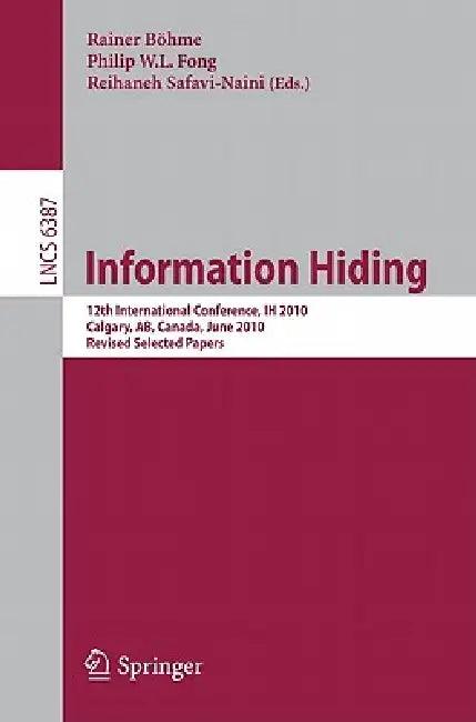 Information Hiding (English, Rainer Böhme | Philip W. L. Fong | Reihaneh Safavi-Naini)