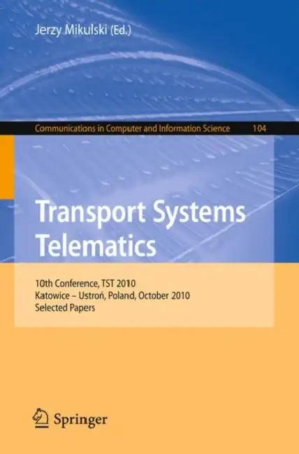 Transport Systems Telematics (English, Jerzy Mikulski)