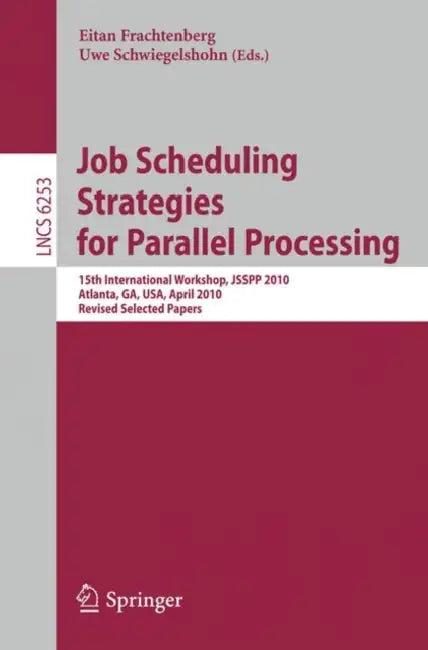 Job Scheduling Strategies for Parallel Processing (English, Eitan Frachtenberg | Uwe Schwiegelshohn)