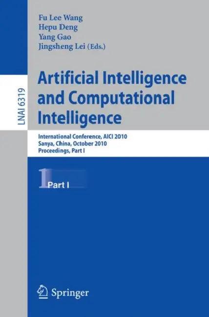 Artificial Intelligence and Computational Intelligence (English, Fu Lee Wang | Hepu Deng | Jingsheng Lei)