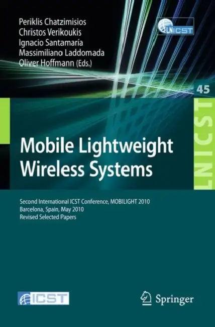 Mobile Lightweight Wireless Systems (English, Periklis Chatzimisios | Christos Verikoukis | Ignacio Santamaria)