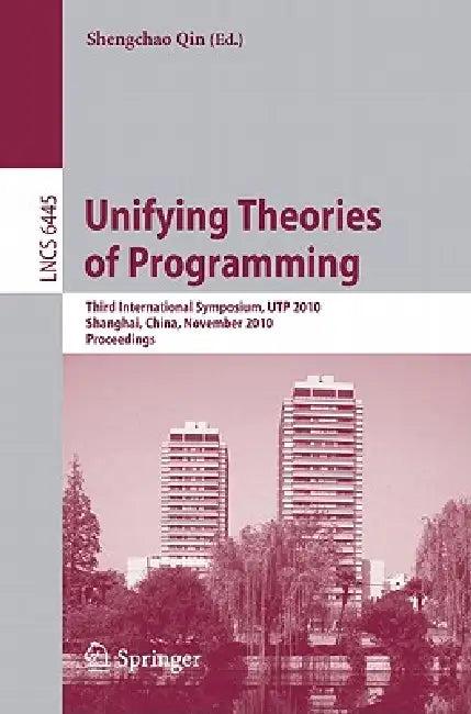 Unifying Theories of Programming (English, Shengchao Qin)