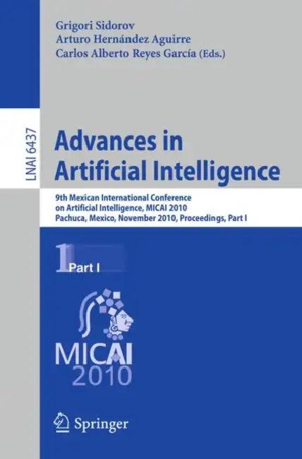 Advances in Artificial Intelligence (English, Grigori Sidorov | Arturo Hernández Aguirre | Carlos Alberto Reyes Garcia)