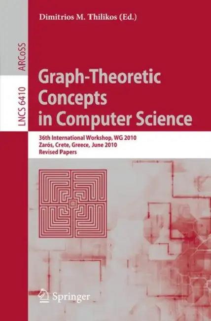 Graph-Theoretic Concepts in Computer Science (English, Dimitrios M. Thilikos)