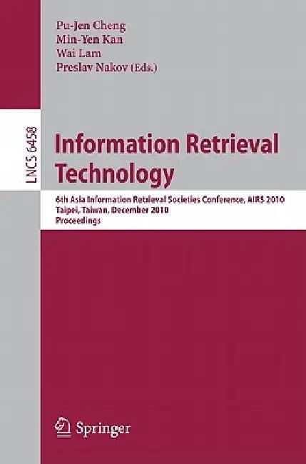 Information Retrieval Technology (English, Pu-Jen Cheng | Min-Yen Kan | Wai Lam)