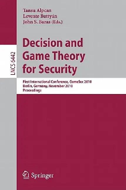 Decision and Game Theory for Security (English, Tansu Alpcan | Levente Buttyán | John S. Baras)