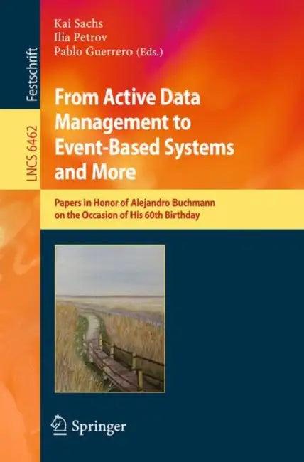 From Active Data Management to Event-Based Systems and More (English, Kai Sachs | Ilia Petrov | Pablo Guerrero)