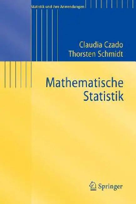 Mathematische Statistik (English, Claudia Czado | Thorsten Schmidt)