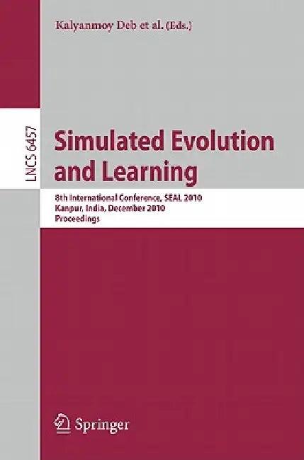 Simulated Evolution and Learning (English, Kalyanmoy Deb | Arnab Bhattacharya | Nirupam Chakraborti)