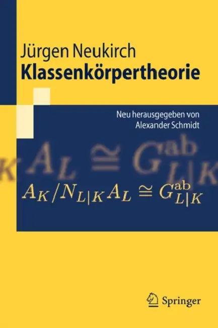 Klassenkörpertheorie (English, Jürgen Neukirch | Alexander Schmidt)