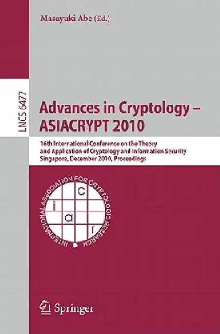 Advances in Cryptology - ASIACRYPT 2010 (English, Masayuki Abe)