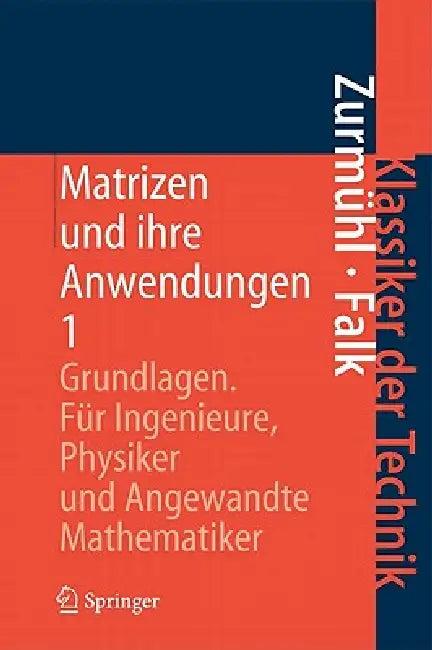 Matrizen Und Ihre Anwendungen 1 (English, Rudolf Zurmühl | Sigurd Falk)