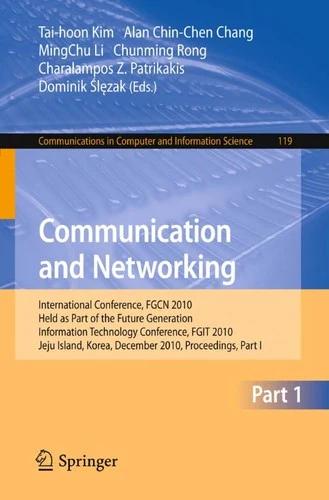 Communication and Networking (English, Alan Chin-Chen Chang | Mingchu Li | Chunming Rong)