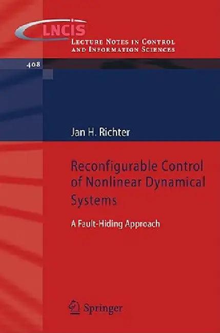 Reconfigurable Control of Nonlinear Dynamical Systems (English, Jan H. Richter)