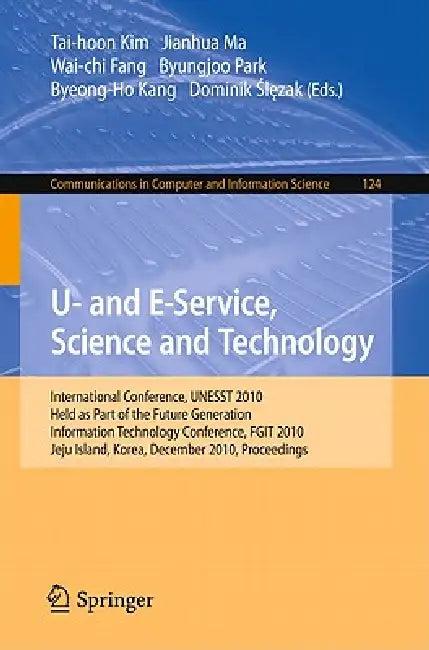 U- And E-Service, Science and Technology (English, Tai-hoon Kim | Jianhua Ma | Wai-Chi Fang)