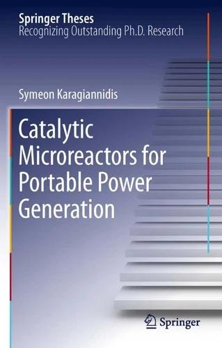Catalytic Microreactors for Portable Power Generation (English, Symeon Karagiannidis)