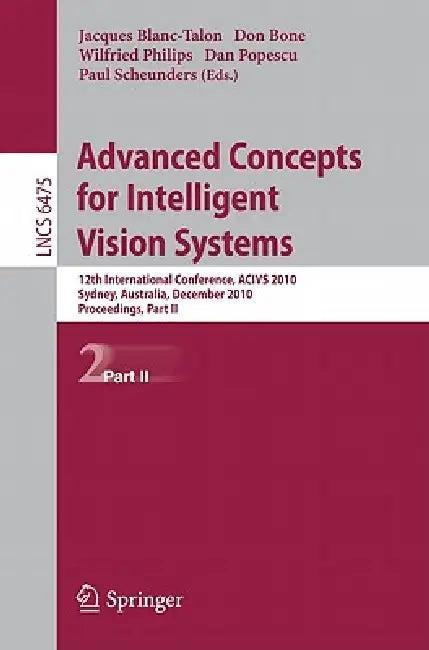 Advanced Concepts for Intelligent Vision Systems (English, Jacques Blanc-Talon | Don Bone | Wilfried Philips)