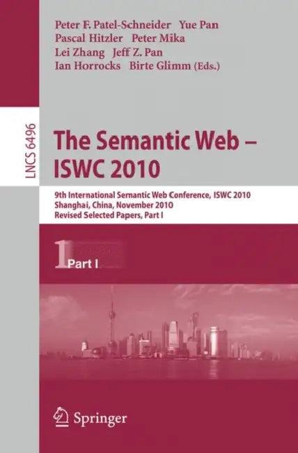 The Semantic Web - Iswc 2010 (English, Peter F. Patel-Schneider | Yue Pan | Pascal Hitzler)