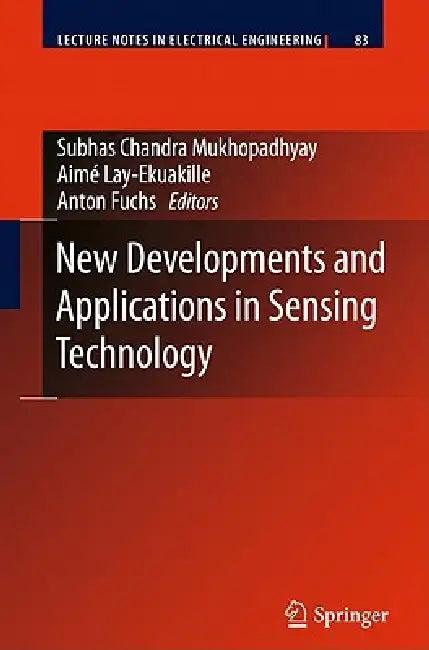 New Developments and Applications in Sensing Technology (English, Subhas Chandra Mukhopadhyay | Aimé Lay-Ekuakille | Anton Fuchs)