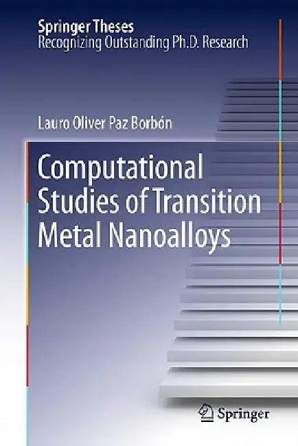 Computational Studies of Transition Metal Nanoalloys (English, Lauro Oliver Paz Borbón)