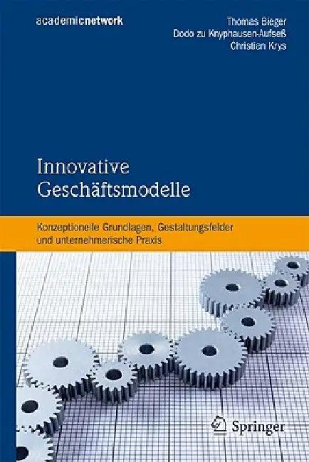 Innovative Geschäftsmodelle (English, Thomas Bieger | Dodo Zu Knyphausen-Aufseß | Christian Krys)