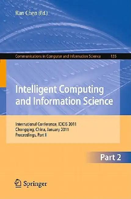 Intelligent Computing and Information Science (English, Ran Chen)