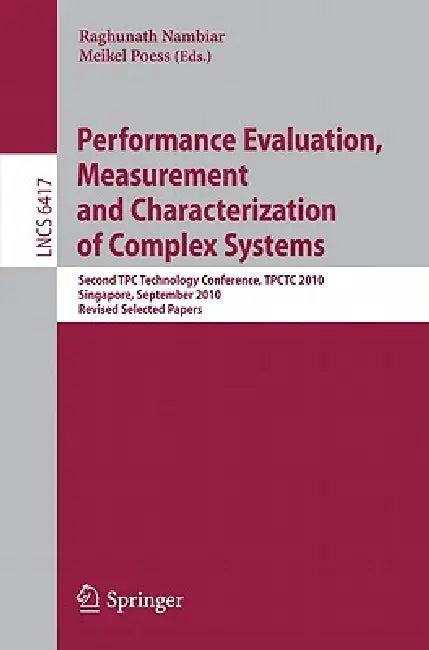 Performance Evaluation, Measurement and Characterization of Complex Systems (English, Raghunath Nambiar | Meikel Poess)