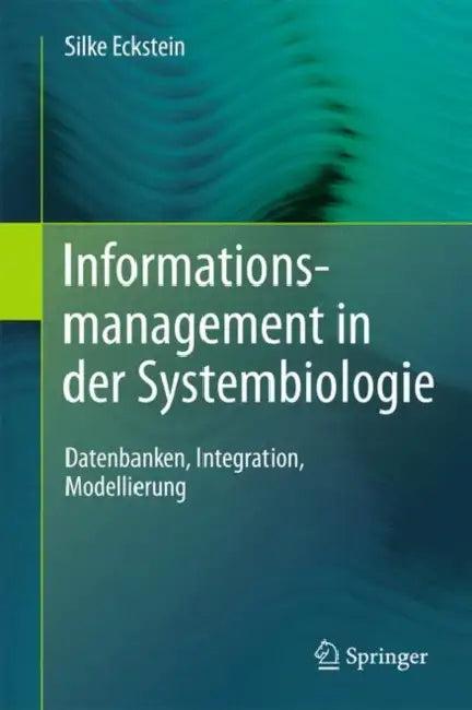 Informationsmanagement In der Systembiologie (English, Silke Eckstein)