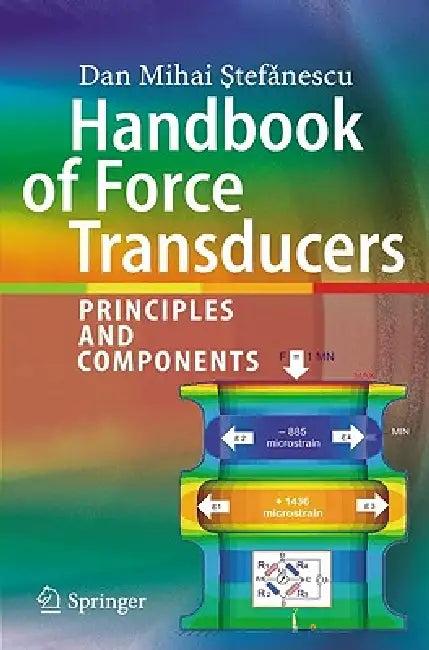 Handbook of Force Transducers (English, Dan Mihai Stefanescu)